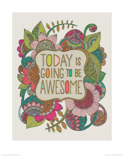 Art Print Valentina Ramos - Today is Going to be Awesome 40x50cm