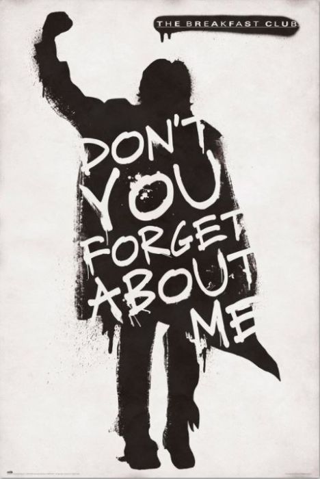 The Breakfast Club Don't You Forget About Me Poster  